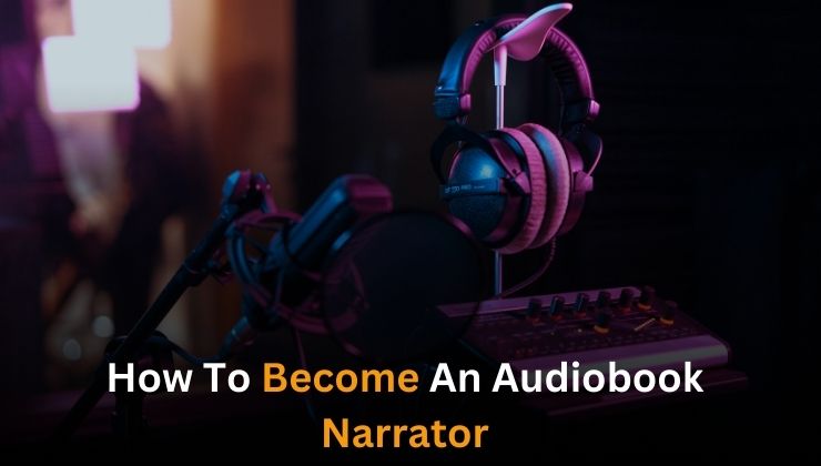 How To Become An Audiobook Narrator